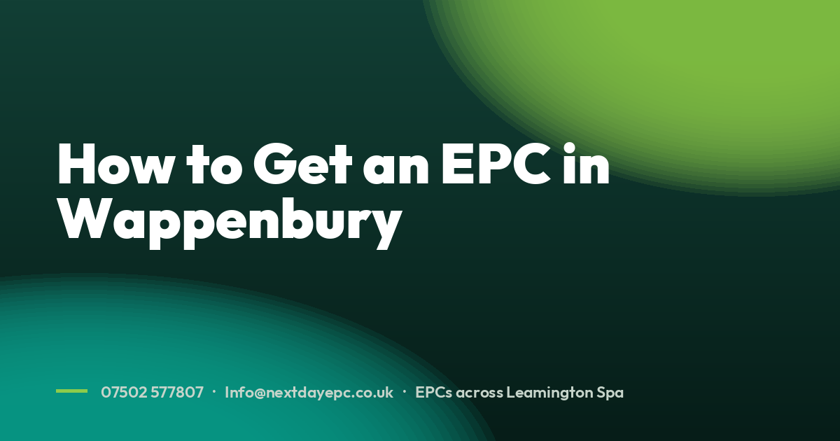 How to Get an EPC in Wappenbury