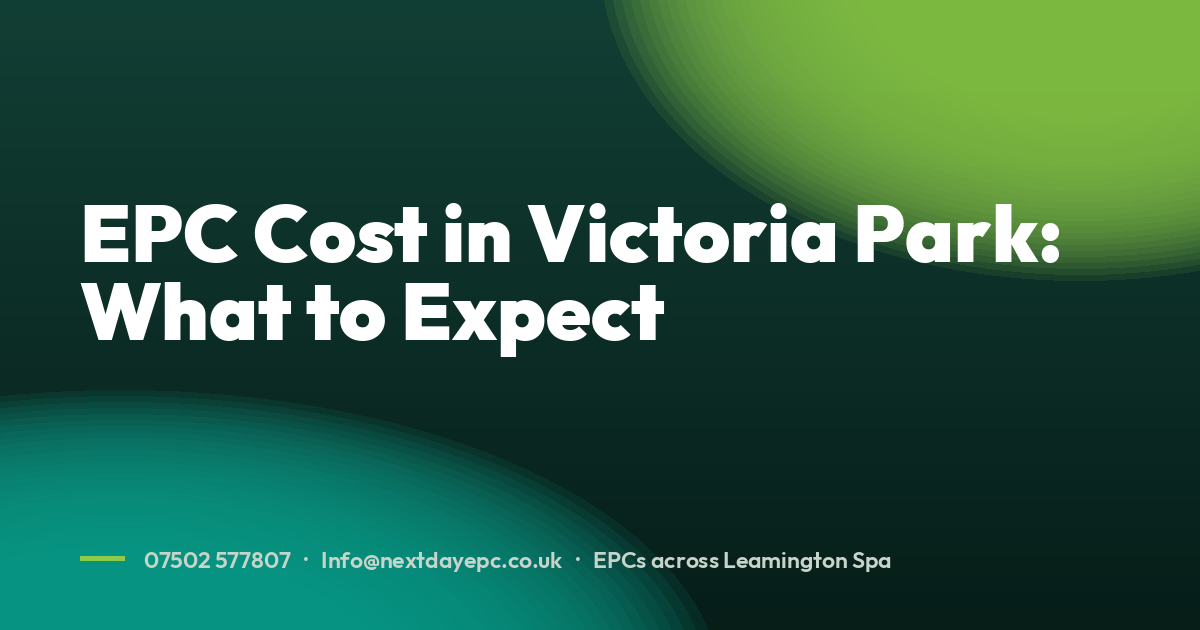 EPC Cost in Victoria Park: What to Expect