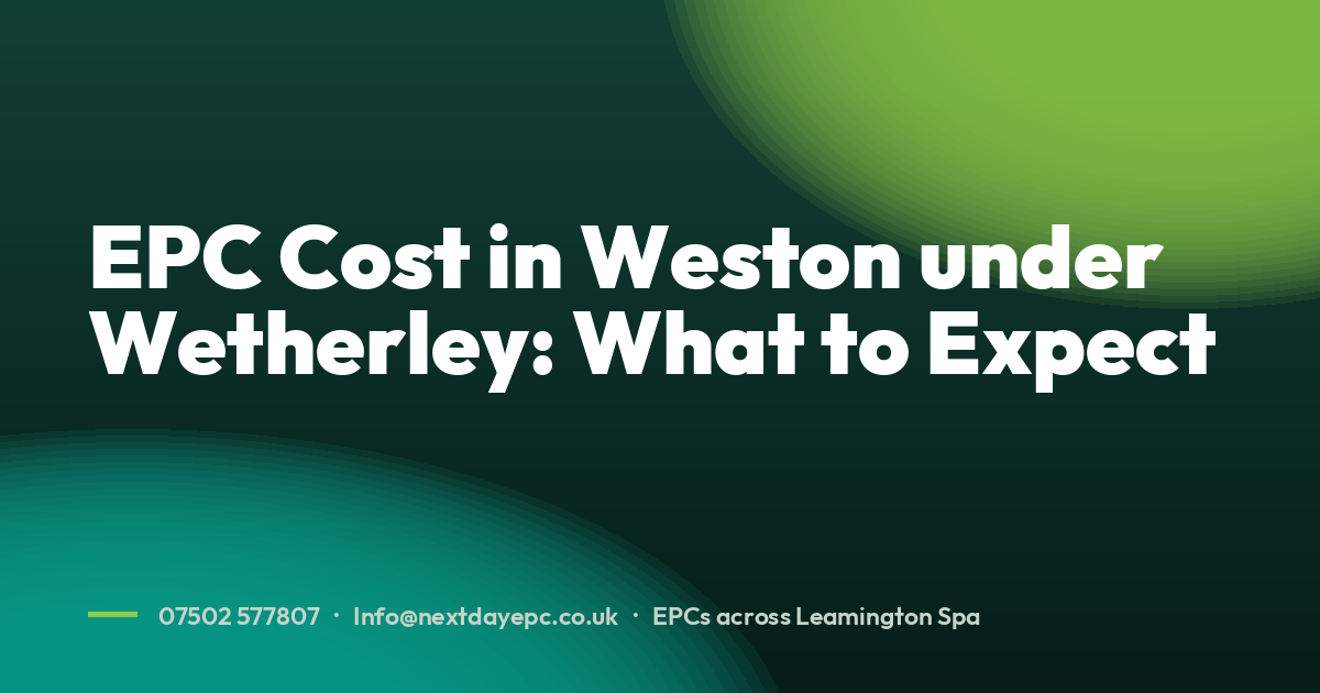 EPC Cost in Weston under Wetherley: What to Expect